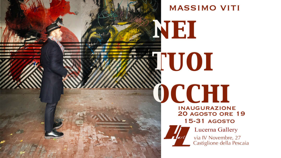 Nei Tuoi Occhi –            di Massimo Viti   –     Collezione Opere     dal 1983 al 2021